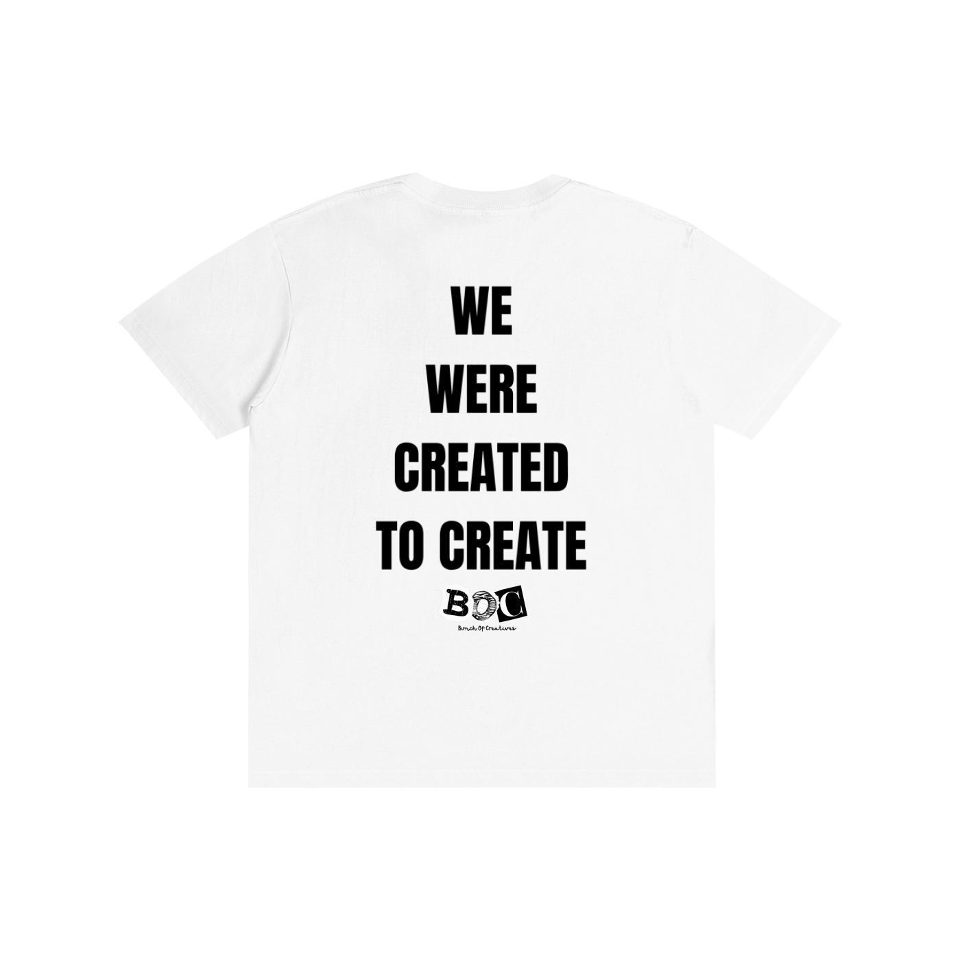 "WE WERE CREATED TO CREATE" BOC LOGO TEE